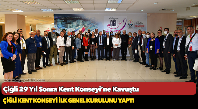 Çiğli 29 Yıl Sonra Kent Konseyi’ne Kavuştu