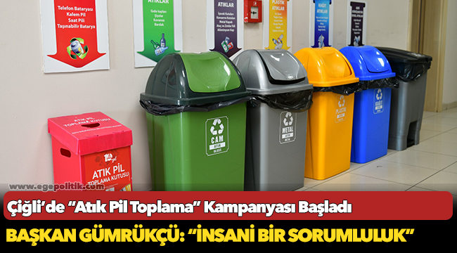 Çiğli’de “Atık Pil Toplama” Kampanyası Başladı