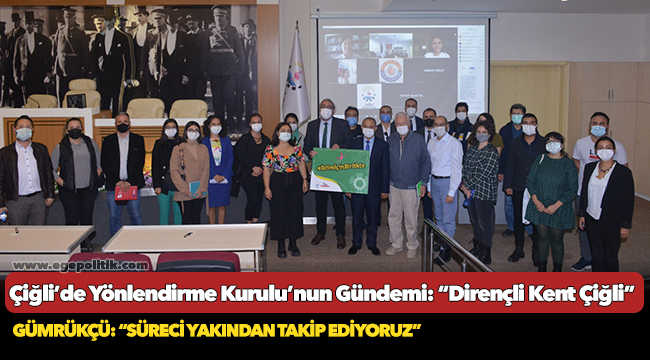 Çiğli’de Yönlendirme Kurulu’nun Gündemi: “Dirençli Kent Çiğli”