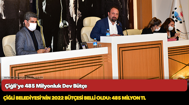Çiğli’ye 485 Milyonluk Dev Bütçe