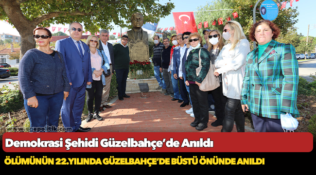 Demokrasi Şehidi Güzelbahçe’de Anıldı