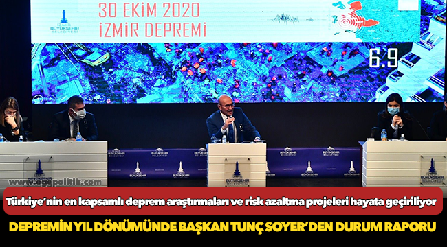 Depremin yıl dönümünde Başkan Tunç Soyer’den durum raporu
