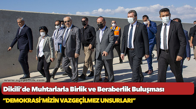 Dikili’de Muhtarlarla Birlik ve Beraberlik Buluşması