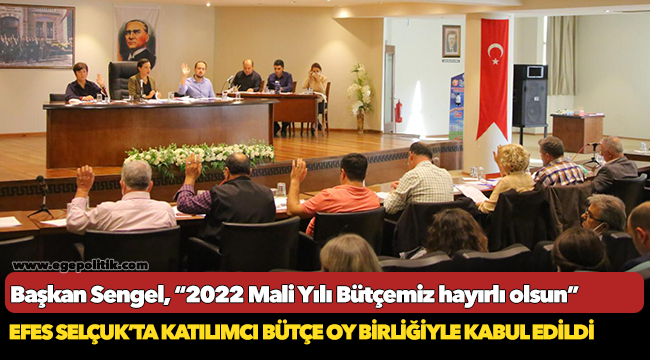 Efes Selçuk’ta Katılımcı Bütçe Oy Birliğiyle Kabul Edildi