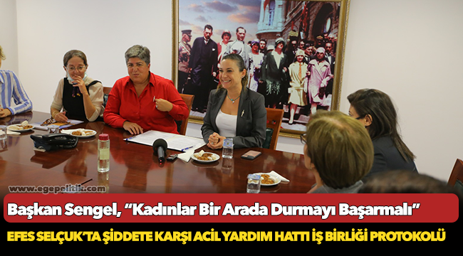 Efes Selçuk’ta Şiddete Karşı Acil Yardım Hattı İş Birliği” Protokolü