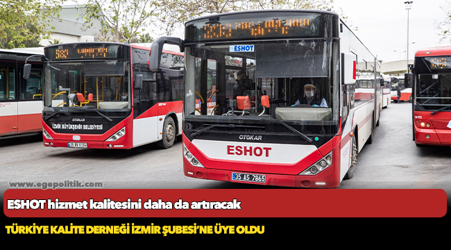 ESHOT hizmet kalitesini daha da artıracak