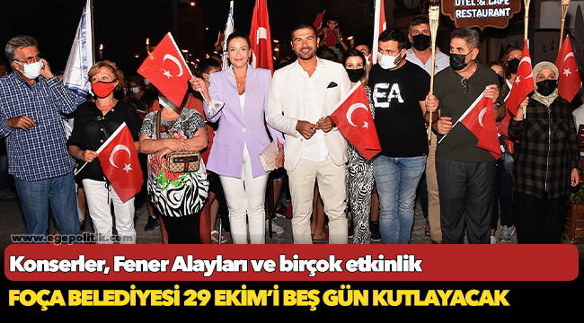 FOÇA BELEDİYESİ 29 EKİM’İ BEŞ GÜN KUTLAYACAK