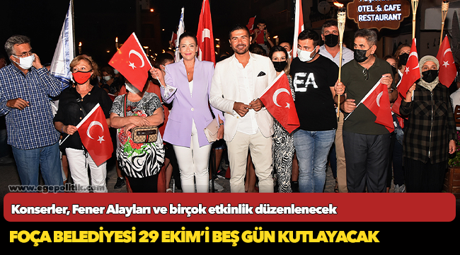FOÇA BELEDİYESİ 29 EKİM’İ BEŞ GÜN KUTLAYACAK