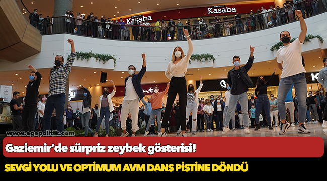Gaziemir’de sürpriz zeybek gösterisi!