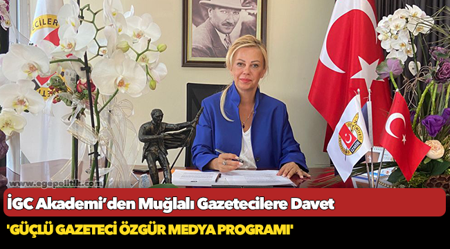 İGC Akademi’den Muğlalı Gazetecilere Davet