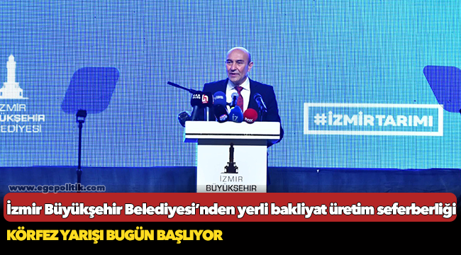 İzmir Büyükşehir Belediyesi’nden yerli bakliyat üretim seferberliği