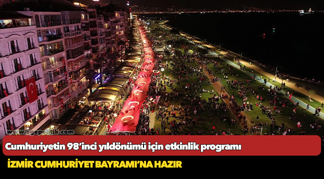 İzmir Cumhuriyet Bayramı’na hazır