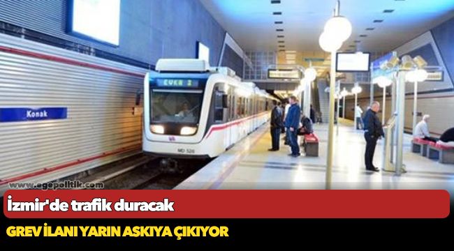 İzmir'de trafik duracak
