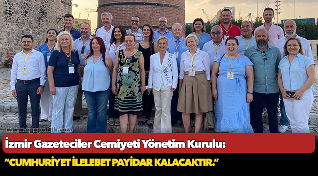 İzmir Gazeteciler Cemiyeti, “Cumhuriyet ilelebet payidar kalacaktır"