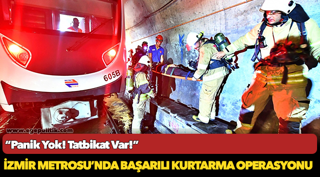 İzmir Metrosu’nda başarılı kurtarma operasyonu