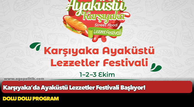 Karşıyaka Ayaküstü Lezzetler Festivali başlıyor!