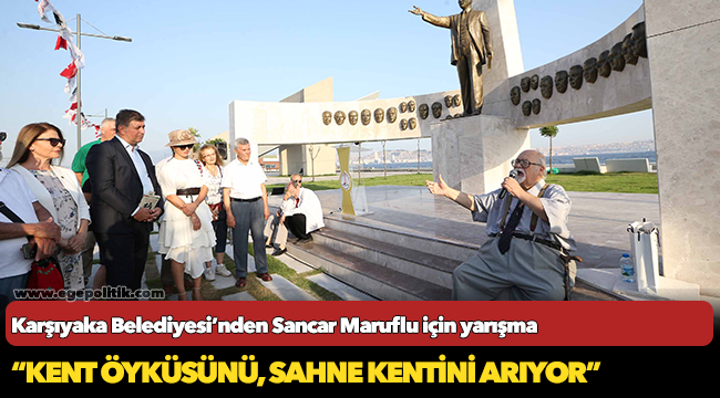 Karşıyaka Belediyesi’nden Sancar Maruflu için yarışma