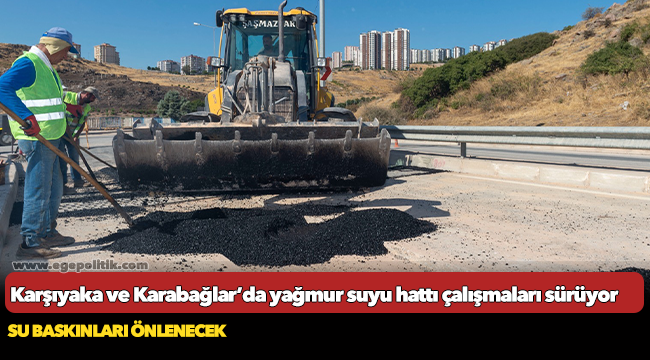 Karşıyaka ve Karabağlar’da yağmur suyu hattı çalışmaları sürüyor