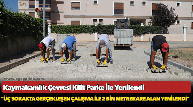 Kaymakamlık Çevresi Kilit Parke İle Yenilendi