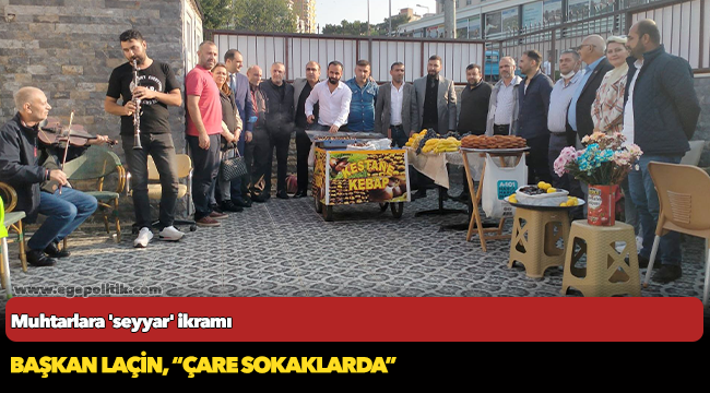 Muhtarlara 'seyyar' ikramı