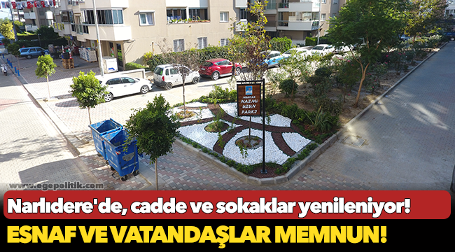Narlıdere'de, cadde ve sokaklar yenileniyor!