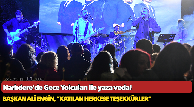 Narlıdere'de Gece Yolcuları ile yaza veda!