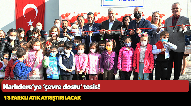 Narlıdere’ye ‘çevre dostu’ tesis!