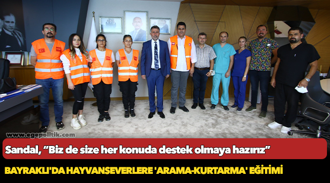Sandal, “Biz de size her konuda destek olmaya hazırız”