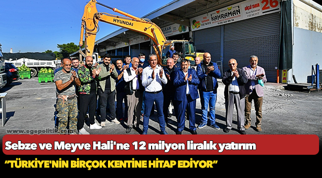 Sebze ve Meyve Hali'ne 12 milyon liralık yatırım