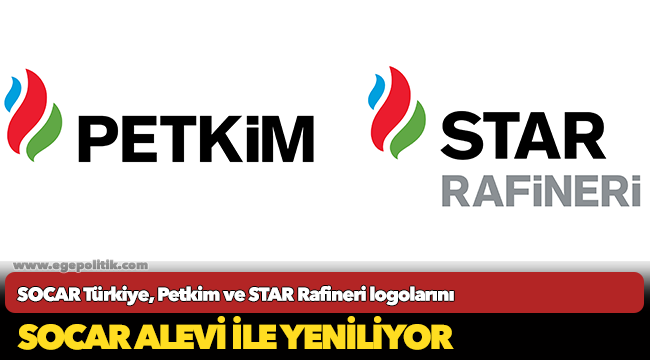 SOCAR Türkiye, Petkim ve STAR Rafineri logolarını SOCAR alevi ile yeniliyor