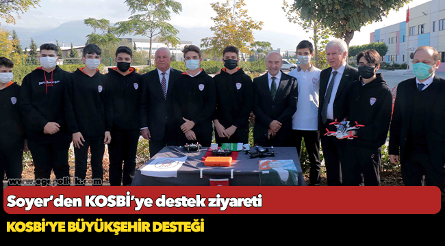Soyer’den KOSBİ’ye destek ziyareti