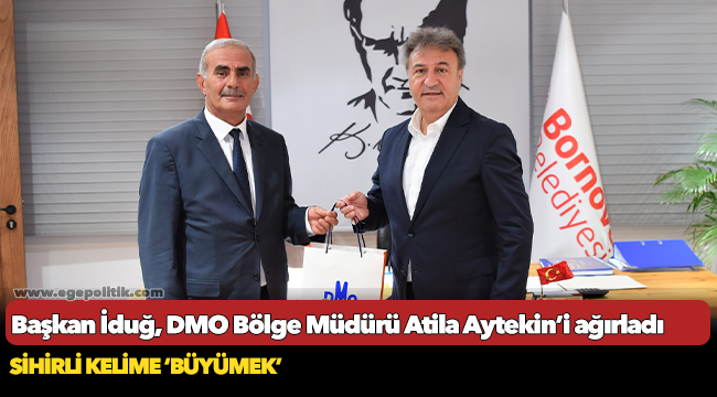 Başkan İduğ, DMO Bölge Müdürü Atila Aytekin’i ağırladı