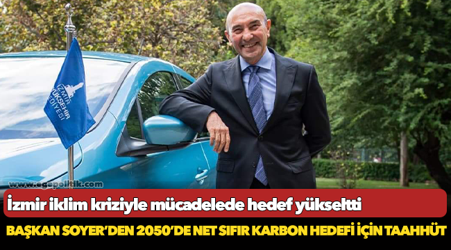 Başkan Soyer’den 2050’de net sıfır karbon hedefi için taahhüt