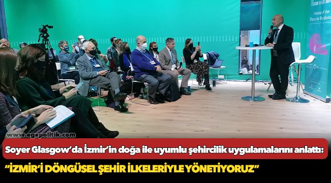 Başkan Soyer Glasgow’da İzmir’in doğa ile uyumlu şehircilik uygulamalarını anlattı