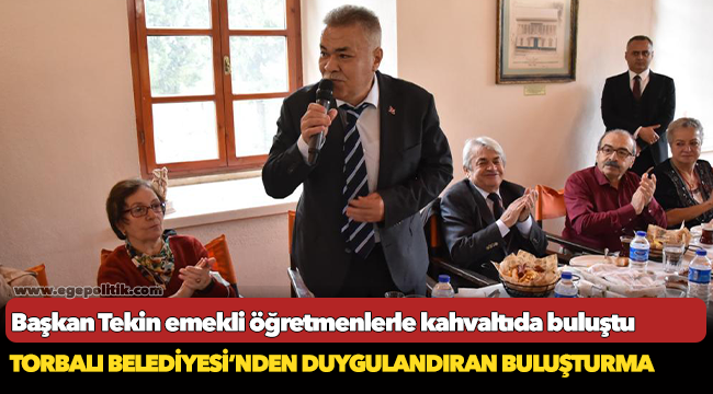 Başkan Tekin emekli öğretmenlerle kahvaltıda buluştu