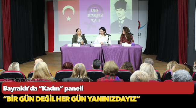 Bayraklı’da “Kadın” paneli