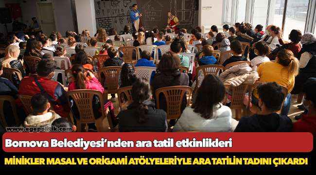 Bornova Belediyesi’nden ara tatil etkinlikleri