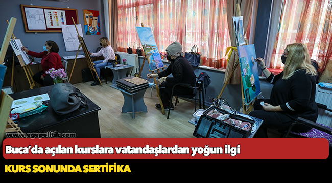 Buca’da açılan kurslara vatandaşlardan yoğun ilgi