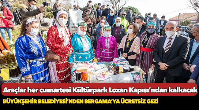 Büyükşehir Belediyesi’nden Bergama’ya ücretsiz gezi