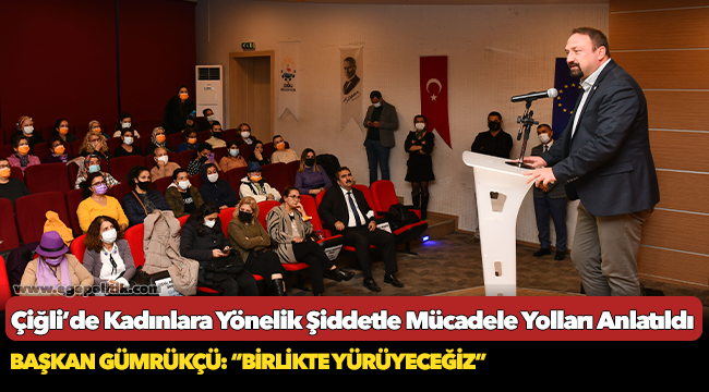 Çiğli’de Kadınlara Yönelik Şiddetle Mücadele Yolları Anlatıldı