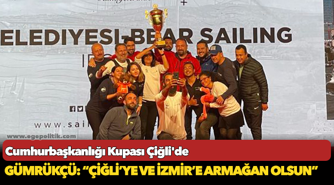 Cumhurbaşkanlığı Kupası Çiğli'de