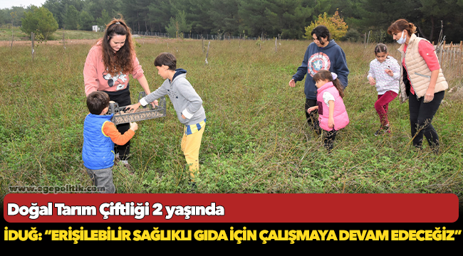 Doğal Tarım Çiftliği 2 yaşında