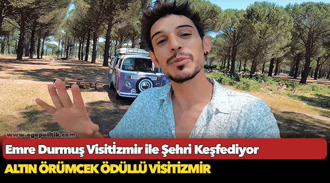 Emre Durmuş Visitİzmir ile Şehri Keşfediyor