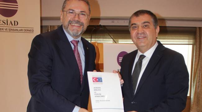 ESİAD Dışişleri Bakan Yardımcısı Faruk Kaymakçı’yı ağırladı