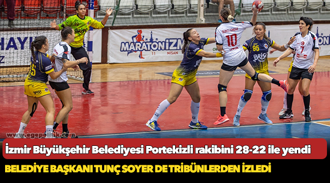 İzmir Büyükşehir Belediyesi Portekizli rakibini 28-22 ile yendi