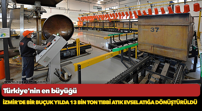 İzmir’de bir buçuk yılda 13 bin ton tıbbi atık evsel atığa dönüştürüldü
