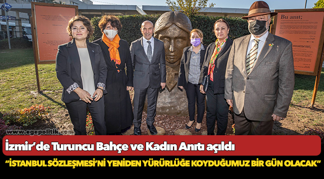 İzmir’de Turuncu Bahçe ve Kadın Anıtı açıldı