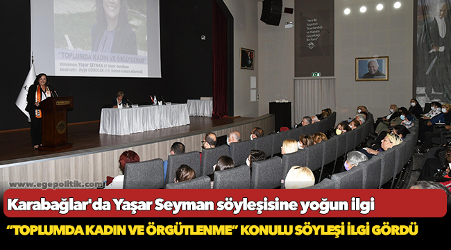 Karabağlar'da Yaşar Seyman söyleşisine yoğun ilgi