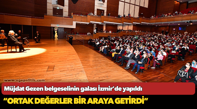 Müjdat Gezen belgeselinin galası İzmir’de yapıldı