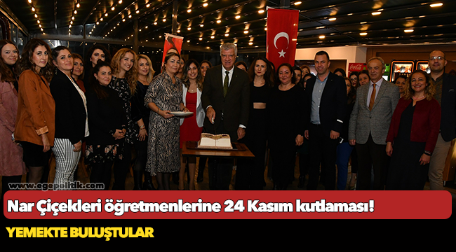 Nar Çiçekleri öğretmenlerine 24 Kasım kutlaması!